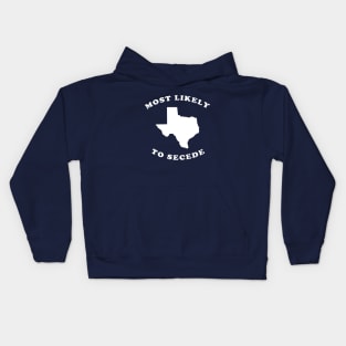 Texas Most Likely To Secede Kids Hoodie